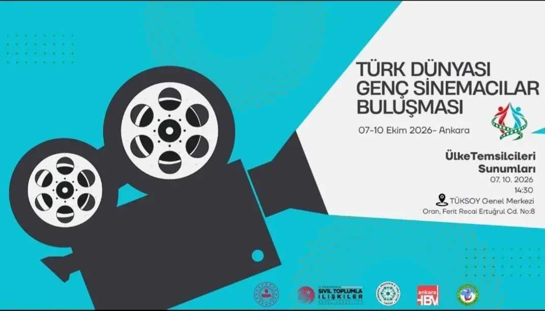 Türk Dünyası Genç Sinemacıları Ankara’da Buluşuyor